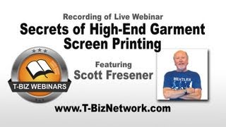 Secrets of HighEnd Garment Screen Printing with Scott Fresener [upl. by Ecinereb778]