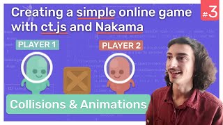 03 Player Animation and Collisions  Creating a simple online game with ctjs and Nakama [upl. by Filler]