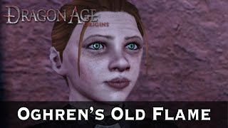 Dragon Age Origins Oghrens Old Flame [upl. by Keelia844]