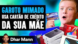 Garoto Mimado Usa Cartão De Sua Mãe  Dhar Mann Studios [upl. by Stanwood]