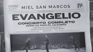 EVANGELIO  CONCIERTO COMPLETO  MIEL SAN MARCOS  VIDEO OFICIAL  En vivo desde Los Angeles CA [upl. by Dryden415]