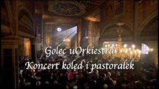 GOLEC uORKIESTRA DVD  KONCERT KOLĘD I PASTORAŁEKWŚRÓD NOCNEJ CISZY [upl. by Fredi894]