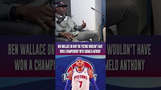 Ben Wallace on why Carmelo Anthony wouldnt have worked out for the Pistons detroitpistons nba [upl. by Ellehsar370]