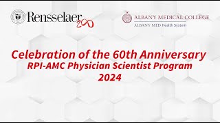 60th Anniversary Celebration of the RPIAMC Accelerated Physician Scientist Program [upl. by Sherwynd83]