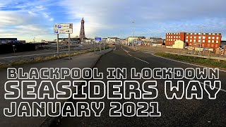 Blackpool SeaSiders Way Lockdown 2  January 2021 [upl. by Lavina159]