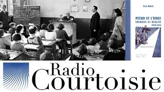 Vichy et lécole  Yves Morel Radio Courtoisie [upl. by Eipper]