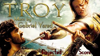 Troy  Soundtrack Suite Gabriel Yared Rejected Score [upl. by Drannek153]