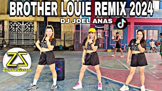 BROTHER LOUIE REMIX 2024  Dj Joel Anas Remix  TIKTOK TRENDS  ZUMBA DANCEFITNESS  ZUMBAZISTERS [upl. by Aneema731]