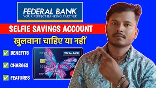 Federal bank Selfie Savings account Charges amp features 2024 [upl. by Zawde235]