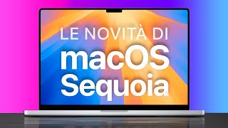 macOS Sequoia ORA DISPONIBILE  Tutte le Novità [upl. by Myo26]