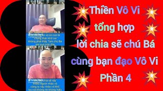 Thiền Vô Vi Tổng Hợp Lời Chia Sẽ Chú Bá Cùng Bạn Đạo Vô Vi  Phần 4 [upl. by Keithley775]