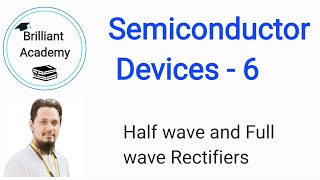 Semiconductor Devices Lecture  6 Half wave and Full wave Rectifiers [upl. by Xet]