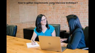 Requirement Gathering Techniques  How to gather requirements using interview technique [upl. by Azeria]