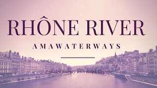 A Cruise On Frances Rhone River With AmaWaterways [upl. by Norreg]