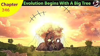 Evolution Begins With A Big Tree Chapter 246 [upl. by Aivila]