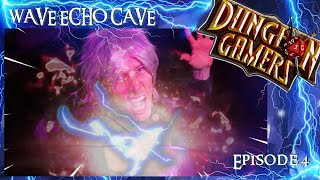 Dungeon Gamers  Wave Echo Cave  Episode 4 of 7 [upl. by Calysta]