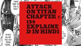 Attack On Titan Chapter 134 Explained In Hindi [upl. by Keslie]