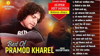 Best of Pramod Kharel 15 Songs  Non Stop Nepali Songs Collection  Latest Nepali Songs Jukebox 2080 [upl. by Ellainad236]