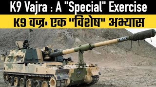 K9 Vajra  A quotSpecialquot Exercise [upl. by Palgrave421]