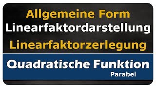 Linearfaktordarstellung  Ganzrationale Funktionen  einfach und anschaulich erklärt [upl. by Leraj446]