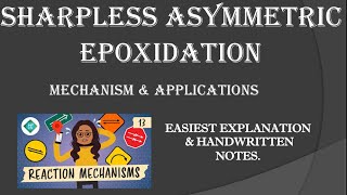 SHARPLESS ASYMMETRIC EPOXIDATION  Mechanism  Applications  Easy explanation  Handwritten notes [upl. by Beverie]