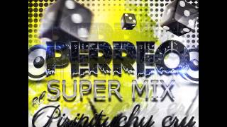 Perreo Mix El Piripituchy cru Parte 1  Daddy Yankee Trebol Clan Maicol y Manuel OG Black [upl. by Uticas]