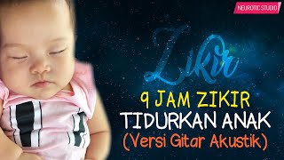 9 JAM Zikir Mudahkan Tidur amp Tenangkan Fikiran  Versi Gitar Akustik [upl. by Llerdna]