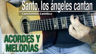 CANCIONES CATÓLICAS  Santo los ángeles cantan 🎵🎤🎵 [upl. by Stockton]