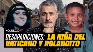 Andrew destapa teorías sobre la desaparición de la niña del Vaticano y Rolandito [upl. by Nicolis597]