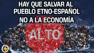 Hay que salvar al PUEBLO etnoespañol no a la ECONOMÍA [upl. by Behnken726]