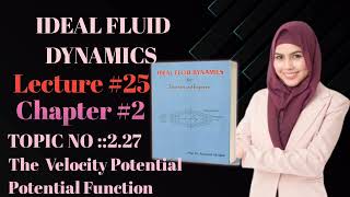 Lecture 25 \ The Velocity Potential \ Ideal Fluid Dynamics by Dr Nawazish Ali Shah [upl. by Hauck507]