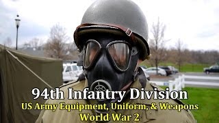 94th Infantry Division US Army Equipment Uniform and Weapons  World War 2 [upl. by Rene]