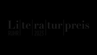 Hauptpreis des Literaturpreises Ruhr 2023  Jurybegründung [upl. by Balthazar]