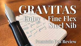 Review The Gravitas Entry PLUS the Gravitas quotFine Flexquot Nib [upl. by Lleuqar]