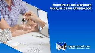 Principales obligaciones fiscales de un arrendador [upl. by Hgeilhsa]