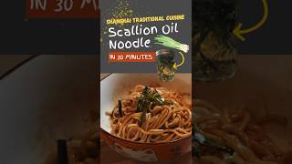 Would you eat this Shanghai traditional food Scallion Oil Noodle [upl. by Oir]