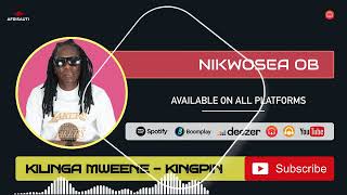 Nikwosea Ob Official Audio By Kilinga [upl. by Anailuig]