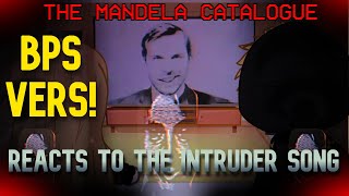 The Mandela Catalogue BPS reacts to INTRUDER SONG NEW SERIES Part 3 [upl. by Rutter207]