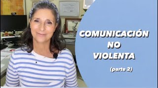 Comunicación No Violenta parte 2 [upl. by Hafital579]