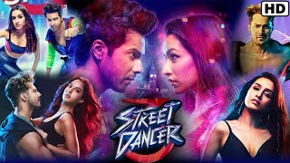 Street Dancer 3D Full Movie  Varun Dhawan Shraddha Kapoor  Remo DSouza  1080p HD Facts amp Review [upl. by Yulma]