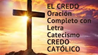 🙏🏻 🕊️ EL CREDO Oración Completo con Letra Catecismo CREDO CATÓLICO [upl. by Aidnyc]