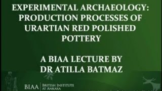 Production Processes of Urartian Red Pottery by Dr Atilla Batmaz [upl. by Callas]