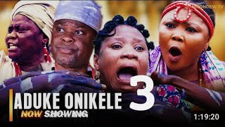 ADUKE ONIKELE 3 LATEST YORUBA 2024 MOVIE DRAMA WUNMI TORIOLA WUNMI AJI [upl. by Eirok514]