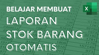 Membuat Laporan Stok Barang Otomatis  Rekap Keluar Masuk  Tutorial Excel Pemula  ignasiusryan [upl. by Akceber]