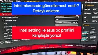 intel microcode güncellemesi nedir intel vs asus oc profilleri karşılaştırdık [upl. by Eiram161]