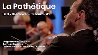 LISZT  BEETHOVEN  TCHAÏKOVSKI  Gergely Madaras Sunwook Kim Orchestre national Montpellier [upl. by Anahsar]