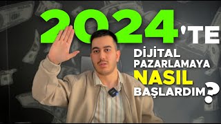 2024te Sıfırdan Dijital Pazarlama Nasıl Başlardım 3 Önemli Aksiyon [upl. by Shulem]