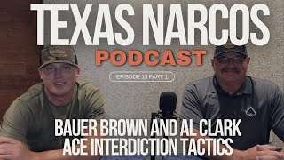 Episode 13 Part 1 ACE Interdiction Tactics Bauer Brown and AL Clark [upl. by Ahsekar]