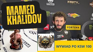 MAMED KHALIDOV PO WYGRANEJ NA KSW 100  PAWLAK NASTĘPNY STARA GWARDIA RZĄDZI ROBERTO SOLDIC [upl. by Higinbotham]