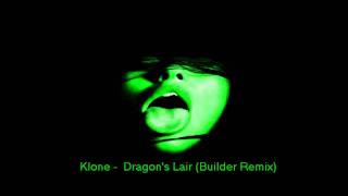 Klone  Dragons Lair Builder Remix [upl. by Brightman415]